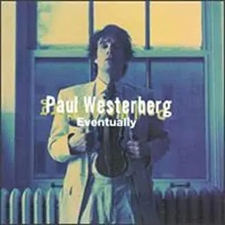 Paul Westerberg- Eventually 1