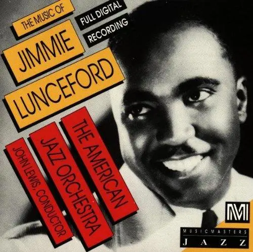 American Jazz Orchestra- The Music Of Jimmie Lunceford (John Lewis, Conductor) 1