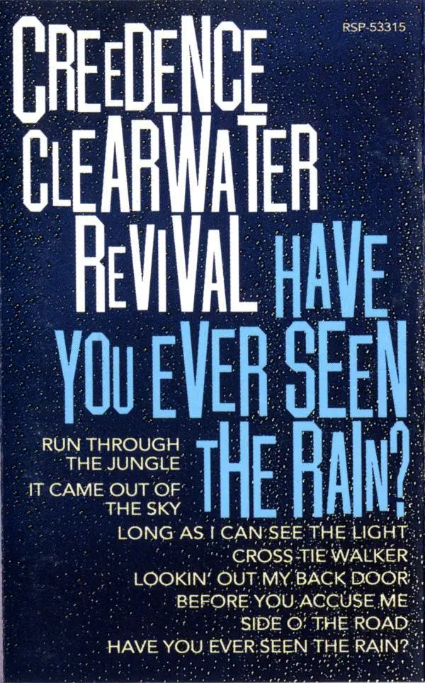 Creedence Clearwater Revival- Have You Ever Seen The Rain 1