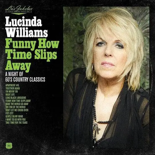 Lucinda Williams- Lu's Jukebox Vol. 4: Funny How Time Slips Away: A Night Of 60'S Country Classics 1