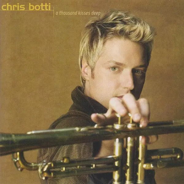 Chris Botti- A Thousand Kisses Deep 1
