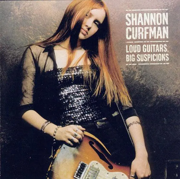 Shannon Curfman- Loud Guitars Big Suspicions 1