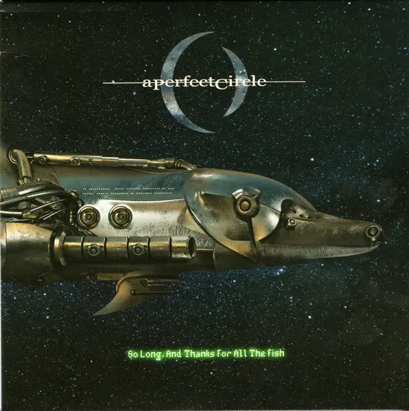 A Perfect Circle- So Long, And Thanks For All The Fish (Rsd18) 1