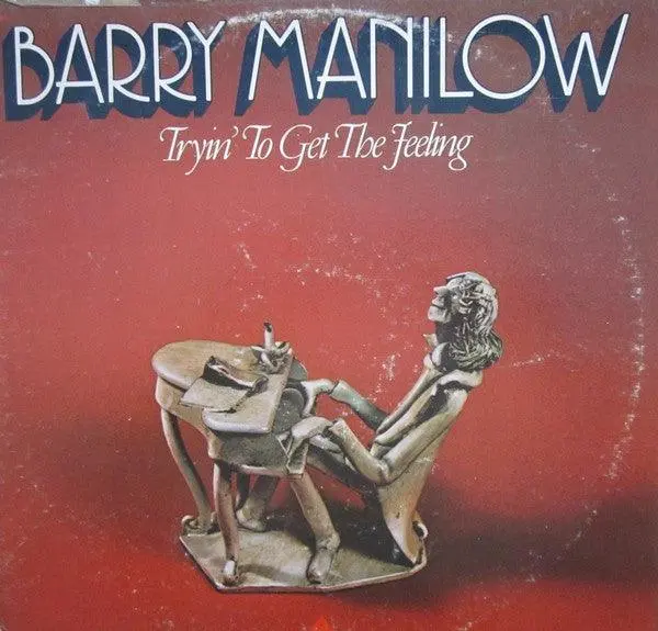 Barry Manilow- Tryin' To Get The Feeling 1