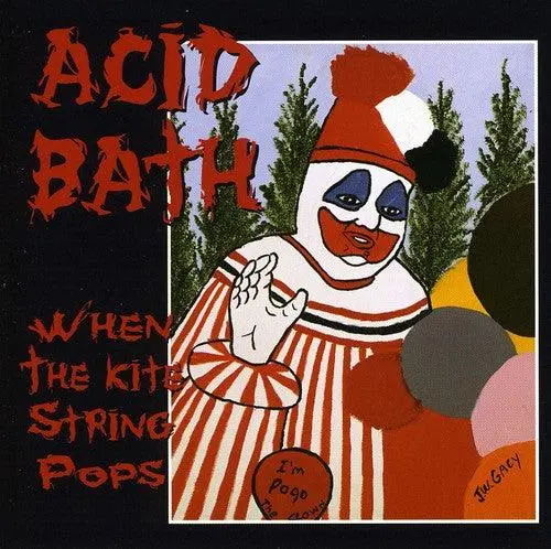 Acid Bath- When The Kite String Pops (Cd) 1