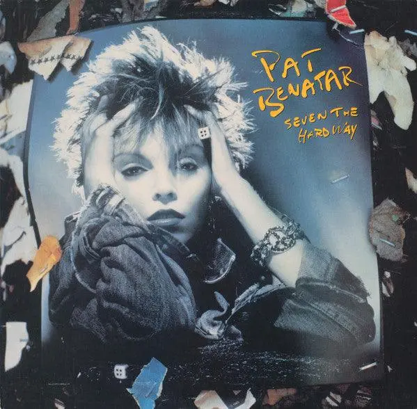 Pat Benatar- Seven The Hard Way 1