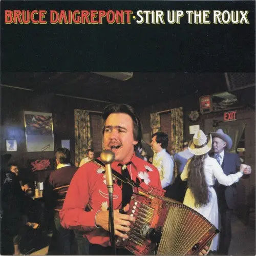 Bruce Daigrepont- Stir Up The Roux (Cd) 1