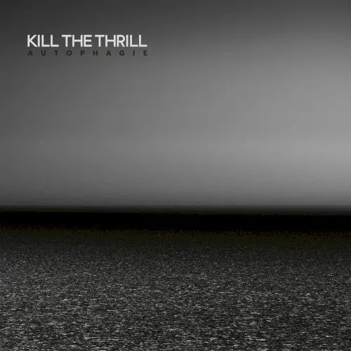 Kill The Thrill- Autophagie (Cd) 1