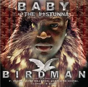 Birdman- Baby Aka The #1 Stunna 1