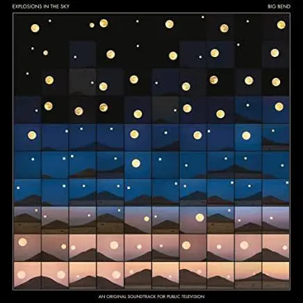 Explosions In The Sky- Big Bend (An Original Soundtrack For Public Television) (Blue Sky Vinyl) 1