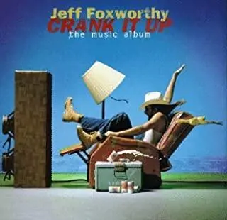 Jeff Foxworthy- Crank It Up 1