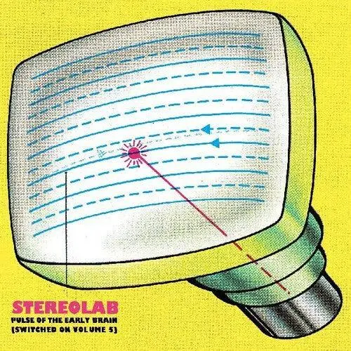 Stereolab- Pulse Of The Early Brain (Switched On Volume 5) (3Lp) 1