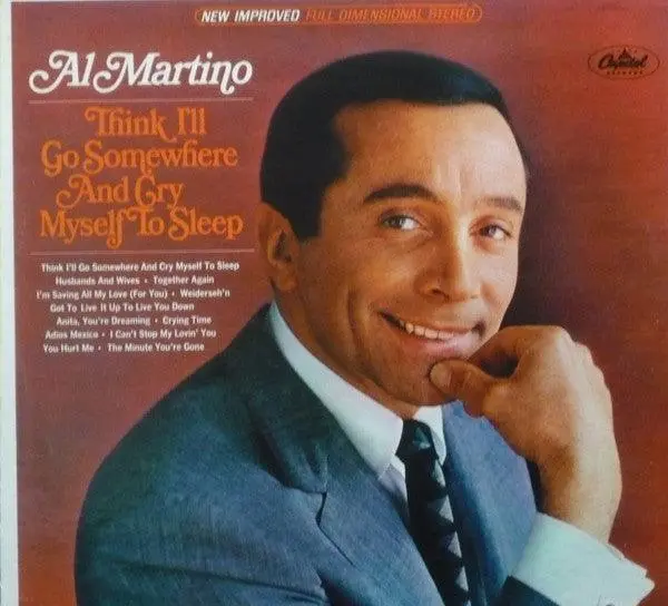 Al Martino- Think I'll Go Somewhere And Cry Myself To Sleep (Sealed) 1