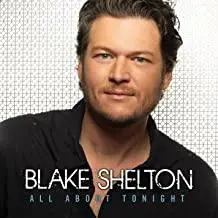 Blake Shelton- All About Tonight 1