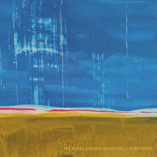 Rural Alberta Advantage- Hometowns 1