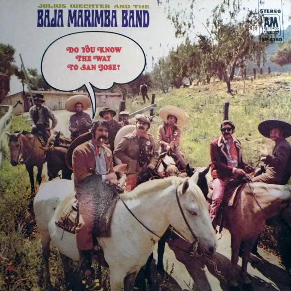 Julius Wechter And The Baja Marimba Band- Do You Know The Way To San Jose? 1