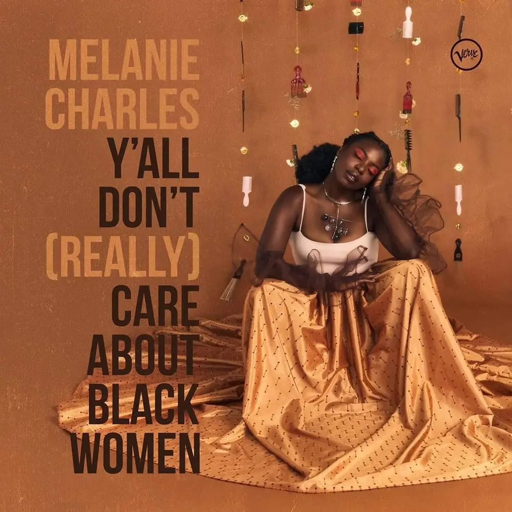 Melanie Charles- Y'all Don't (Really) Care About Black Women 1