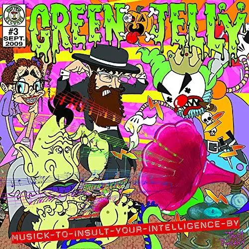 Green Jelly- Musick To Insult Your Intelligence By -Bf22 1