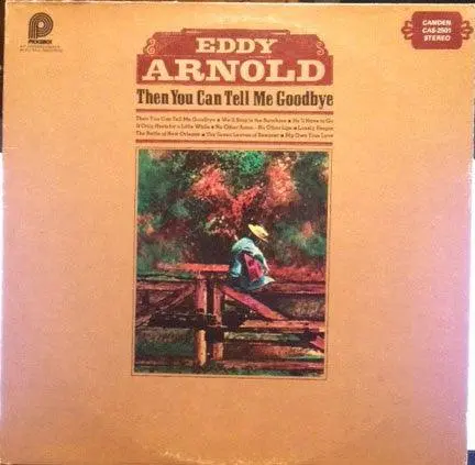 Eddy Arnold- Then You Can Tell Me Goodbye (Sealed) 1