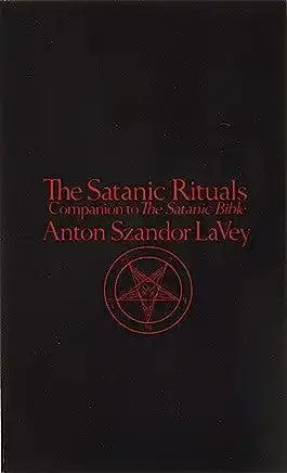 The Satanic Rituals By Anton Szandor Lavey 1