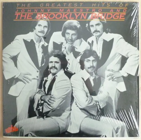 Brooklyn Bridge- The Greatest Hits Of Johnny Maestro And The Brooklyn Bridge 1