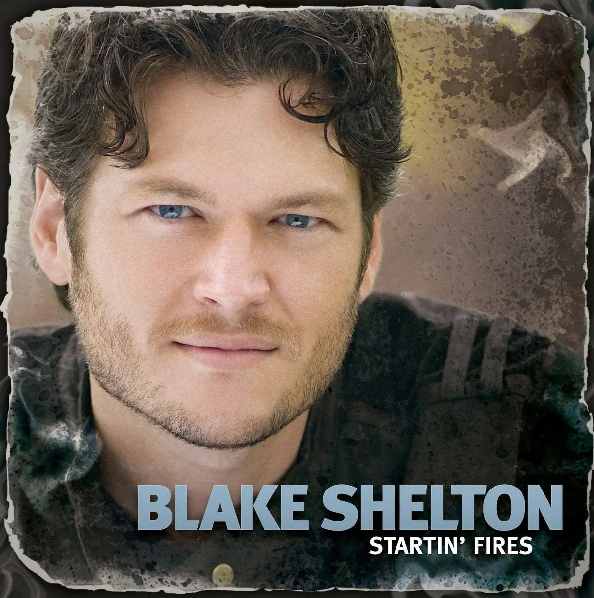 Blake Shelton- Startin' Fires 1
